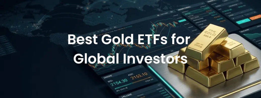 10 Best Gold ETFs for Global Investors in 2026
