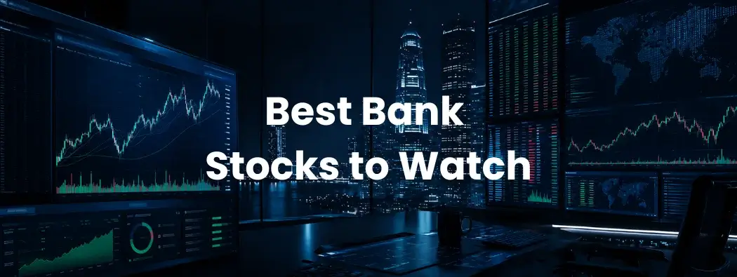 5 Best Bank Stocks to Watch in 2026: JPMorgan, Bank of America, Goldman Sachs, Morgan Stanley & SoFi